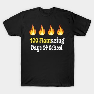 100 Flamazing Days Of School T-Shirt